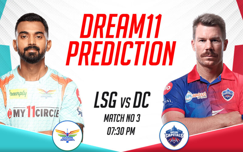 LKN vs DC Dream11 Prediction Today Match, Dream11 Team Today, Fantasy Cricket Tips, Playing XI, Pitch Report, Injury Update- IPL 2023, Match 3